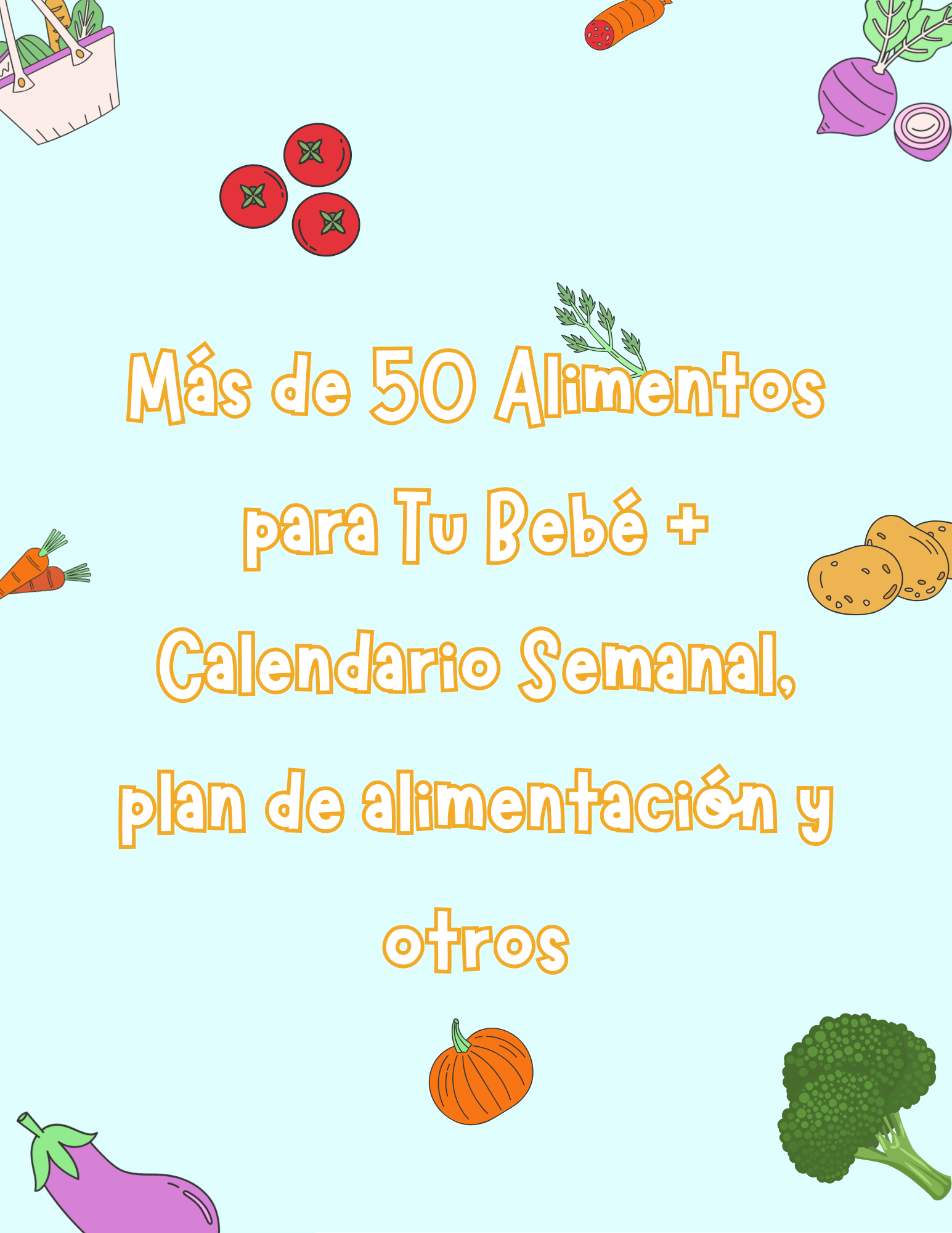 Guía Digital de Alimentación para Bebés (50+ Alimentos
